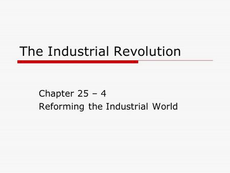 The Industrial Revolution