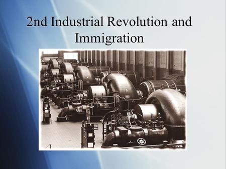 2nd Industrial Revolution and Immigration Industrialization Vocabulary.