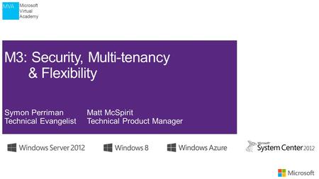 Microsoft Virtual Academy. Microsoft Virtual Academy Part 1 | Windows Server 2012 Hyper-V &. VMware vSphere 5.1 Part 2 | System Center 2012 SP1 & VMware’s.