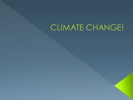 WEATHER or CLIMATE? Can you tell the difference? Put these words in to two lists under the headings ‘Weather words’ and ‘Climate words’ Cold winters Cloud.