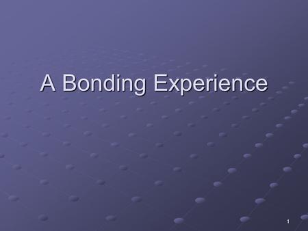 1 A Bonding Experience. 2 Why atoms combine Atoms combine together to form molecules and compounds Why do atoms form molecules/compounds? An incomplete.