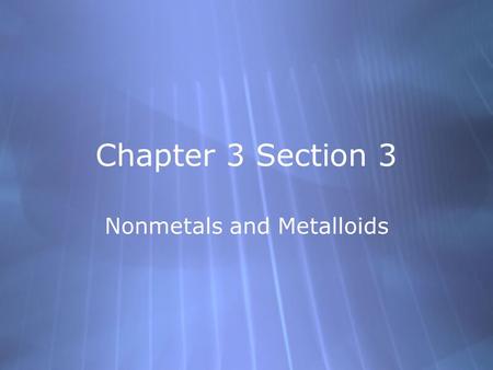 Nonmetals and Metalloids