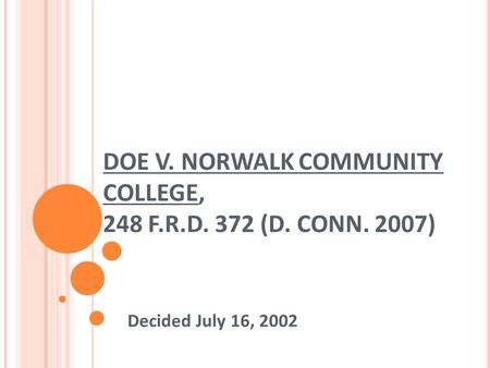 DOE V. NORWALK COMMUNITY COLLEGE, 248 F.R.D. 372 (D. CONN. 2007) Decided July 16, 2002.