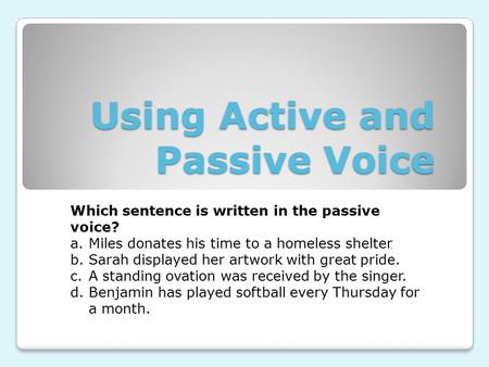 Using Active and Passive Voice