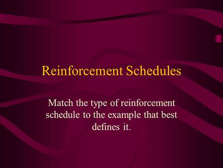 Reinforcement Schedules