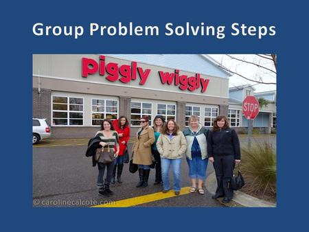 Define problem: As management of the Piggly Wiggly supermarket grocery store we have received several complaints of sexual harassment. The new manager.