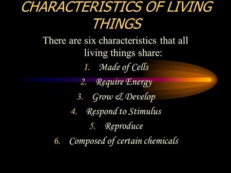 CHARACTERISTICS OF LIVING THINGS