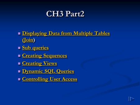 Displaying Data from Multiple Tables (Join) Displaying Data from Multiple Tables (Join) Displaying Data from Multiple Tables (Join Displaying Data from.