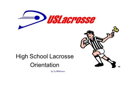 High School Lacrosse Orientation by Ty Wilkinson 