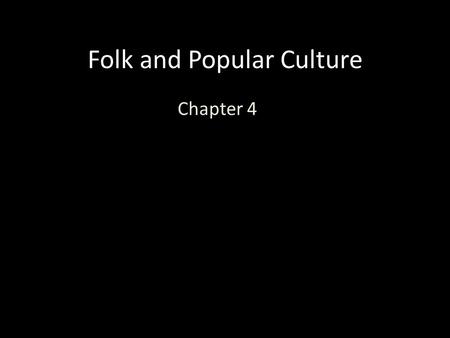 Folk and Popular Culture