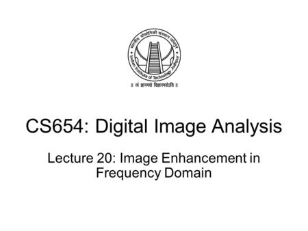 CS654: Digital Image Analysis