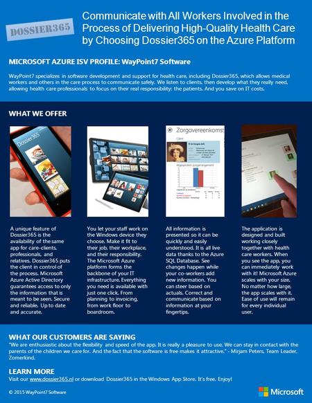 Communicate with All Workers Involved in the Process of Delivering High-Quality Health Care by Choosing Dossier365 on the Azure Platform MICROSOFT AZURE.