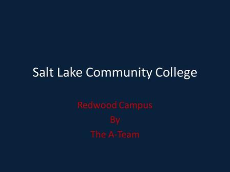 Salt Lake Community College Redwood Campus By The A-Team.