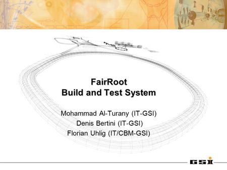 FairRoot Build and Test System