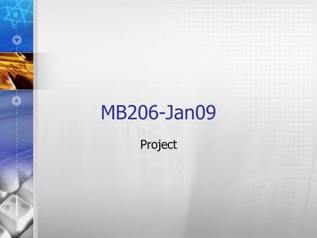 MB206-Jan09 Project Samples : Plant (A) Samples : Plant (A) Objective: Isolate 100 ESTs from Plant (A) Objective: Isolate 100 ESTs from Plant (A)