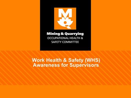 Work Health & Safety (WHS) Awareness for Supervisors.