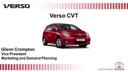 Verso CVT Glenn Crompton Vice President Marketing and Demand Planning.