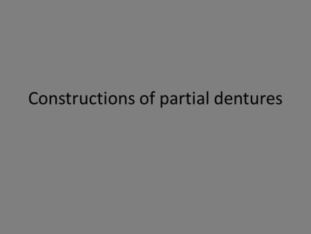 Constructions of partial dentures. Partial defect of dentition is the lack from 1 to 13 teeth. It is divided into: Small defects (1-3 teeth) Medium (4-9.