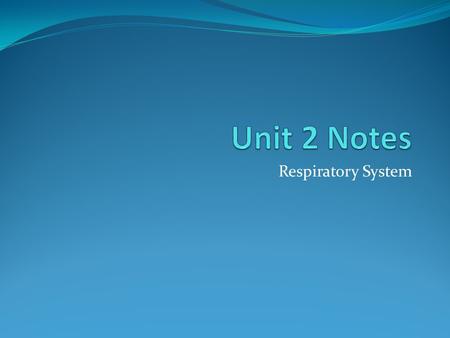 Respiratory System. Respiration Overview All of your body’s cells require oxygen (remember, oxygen and glucose are used by your cells during cellular.