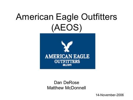 American Eagle Outfitters (AEOS) Dan DeRose Matthew McDonnell 14-November-2006.