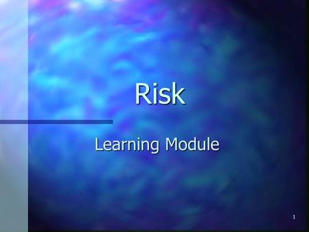 1 Risk Learning Module. 2 Measures of Risk Risk reflects the chance that the actual return on an investment may be different than the expected return.