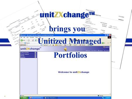 Unitized Managed Portfolios unitZXchange™ brings you.