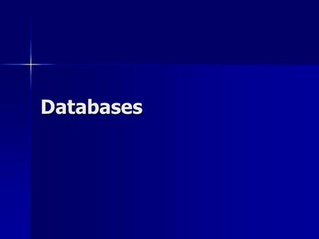 Databases. Databases Database Searching Database Searching Definition: A database is any organized collection of data that can be retrieved using organized.