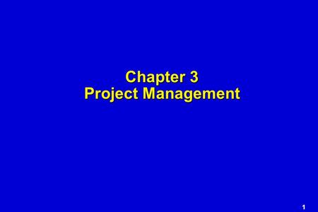 1 Chapter 3 Project Management. 2 Project Management Concerns staffing? cost estimation? project scheduling? project monitoring? other resources? customer.