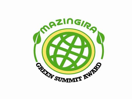 About Mazingira Awards Award program that showcases innovative green products, technology & services that are behind positive transformation of tourism.