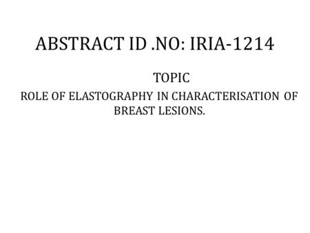 ROLE OF ELASTOGRAPHY IN CHARACTERISATION OF BREAST LESIONS.