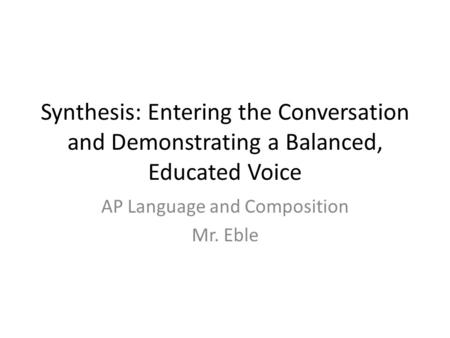 AP Language and Composition Mr. Eble