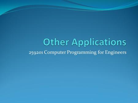 259201 Computer Programming for Engineers. Outline Tic-Tac-Toe (O-X Game) Drawing 3x3 grid Receiving the inputs Checking for a winner Taking turns between.