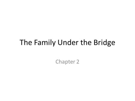 The Family Under the Bridge