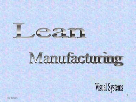 Lean Manufacturing Visual Systems XYZ Company.