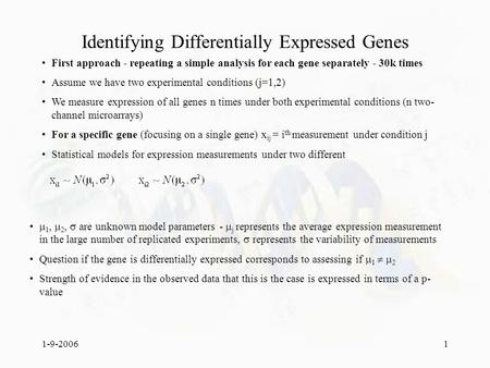 1-9-20061 First approach - repeating a simple analysis for each gene separately - 30k times Assume we have two experimental conditions (j=1,2) We measure.