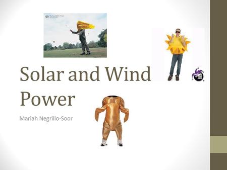 Solar and Wind Power Mariah Negrillo-Soor. WHY USE SOLAR ENERGY?? Potential to supply energy for full year BUT it’s expensive $$$ + difficult to store.