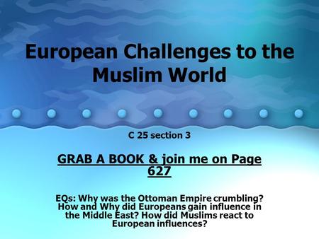 European Challenges to the Muslim World