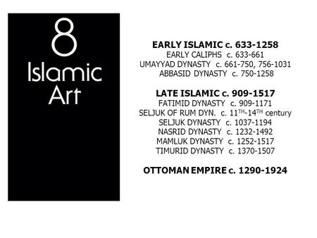 EARLY ISLAMIC c EARLY CALIPHS c UMAYYAD DYNASTY c