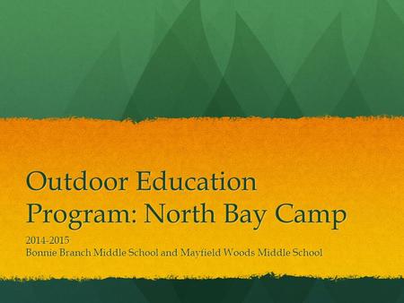 Outdoor Education Program: North Bay Camp