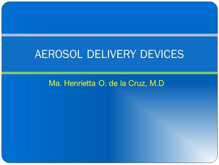 AEROSOL DELIVERY DEVICES