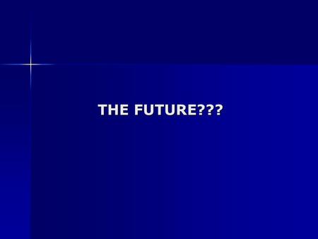 THE FUTURE???. SOME OF THE CHOICES EMPLOYMENT EMPLOYMENT –TYPE OF ORGANIZATION PRIVATE SECTOR “FOR PROFIT” PRIVATE SECTOR “FOR PROFIT” PRIVATE SECTOR.