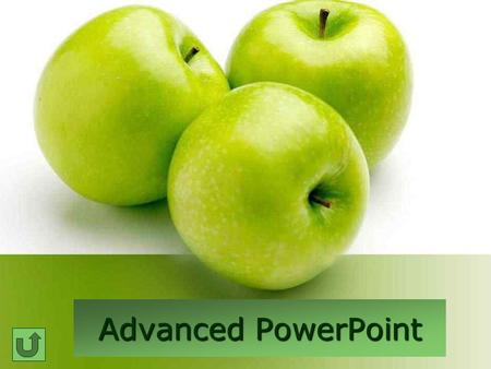 Advanced PowerPoint Agenda Slide Masters Hyperlinks Animation Multimedia Charts/Graphs.