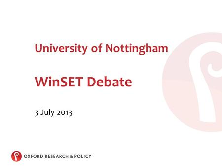 University of Nottingham WinSET Debate 3 July 2013.