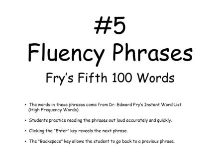 #5 Fluency Phrases Fry’s Fifth 100 Words