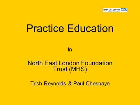 Practice Education North East London Foundation Trust (MHS) In