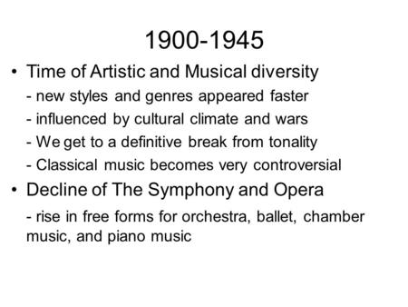 Time of Artistic and Musical diversity