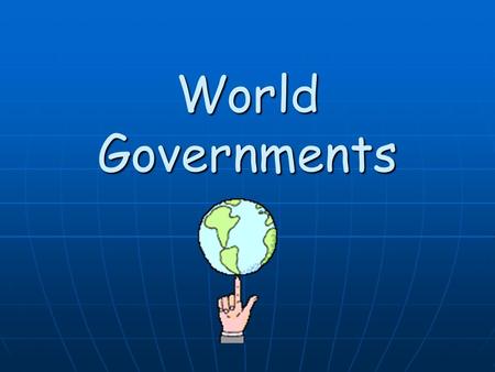 World Governments.