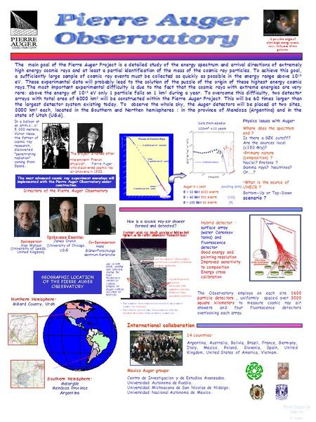 , A possible origin of ultra-high energy cosmic rays: collisions of two galaxies The main goal of the Pierre Auger Project is a detailed study of the energy.