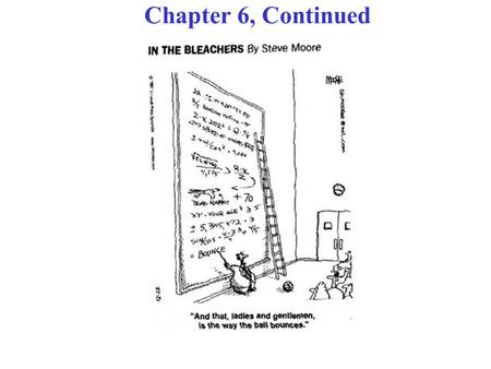 Chapter 6, Continued. Summary so Far Work-Energy Principle: W net = (½)m(v 2 ) 2 - (½)m(v 1 ) 2   KE Total work done by ALL forces! Kinetic Energy: