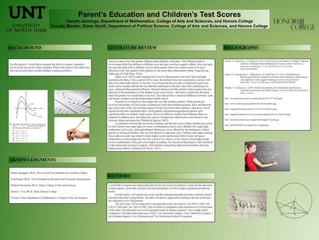 Parent’s Education and Children’s Test Scores Garrett Jennings, Department of Mathematics, College of Arts and Sciences, and Honors College Faculty Mentor: